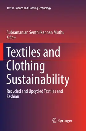 Muthu | Textiles and Clothing Sustainability | Buch | 978-981-10-9541-2 | sack.de
