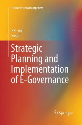 Sushil / Suri | Strategic Planning and Implementation of E-Governance | Buch | 978-981-10-9550-4 | sack.de