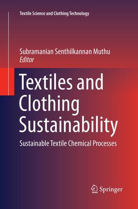 Muthu | Textiles and Clothing Sustainability | Buch | 978-981-10-9553-5 | sack.de