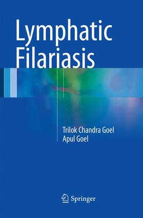 Goel | Lymphatic Filariasis | Buch | 978-981-10-9576-4 | sack.de