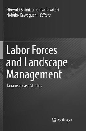 Shimizu / Kawaguchi / Takatori |  Labor Forces and Landscape Management | Buch |  Sack Fachmedien