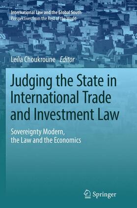 Choukroune | Judging the State in International Trade and Investment Law | Buch | 978-981-10-9597-9 | sack.de