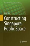 Hee |  Constructing Singapore Public Space | Buch |  Sack Fachmedien