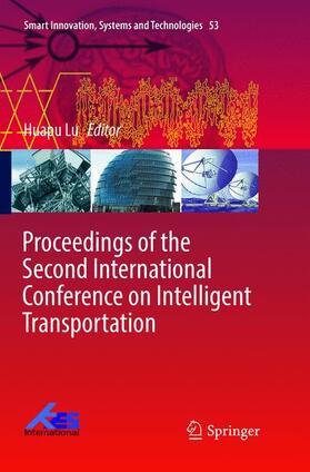 Lu | Proceedings of the Second International Conference on Intelligent Transportation | Buch | 978-981-10-9605-1 | sack.de