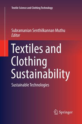 Muthu | Textiles and Clothing Sustainability | Buch | 978-981-10-9624-2 | sack.de
