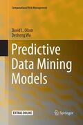 Olson / Wu |  Predictive Data Mining Models | Buch |  Sack Fachmedien