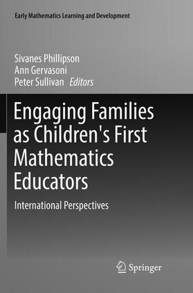 Phillipson / Sullivan / Gervasoni | Engaging Families as Children's First Mathematics Educators | Buch | 978-981-10-9648-8 | sack.de