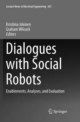 Wilcock / Jokinen |  Dialogues with Social Robots | Buch |  Sack Fachmedien