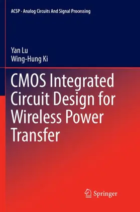 Ki / Lu |  CMOS Integrated Circuit Design for Wireless Power Transfer | Buch |  Sack Fachmedien