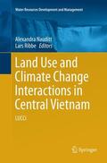 Ribbe / Nauditt |  Land Use and Climate Change Interactions in Central Vietnam | Buch |  Sack Fachmedien