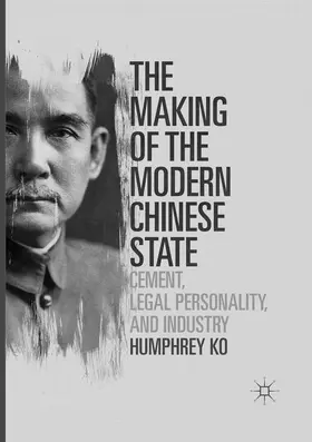 Ko | The Making of the Modern Chinese State | Buch | 978-981-10-9677-8 | www.sack.de
