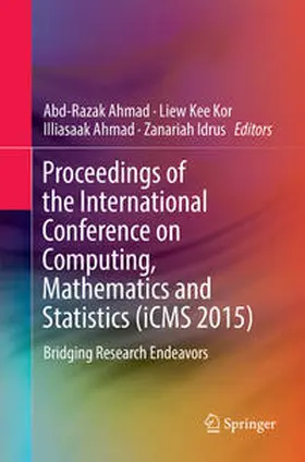 Ahmad / Idrus / Kor |  Proceedings of the International Conference on Computing, Mathematics and Statistics (iCMS 2015) | Buch |  Sack Fachmedien