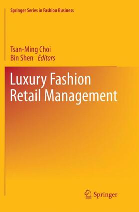 Shen / Choi | Luxury Fashion Retail Management | Buch | 978-981-10-9755-3 | sack.de