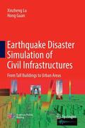 Guan / Lu |  Earthquake Disaster Simulation of Civil Infrastructures | Buch |  Sack Fachmedien