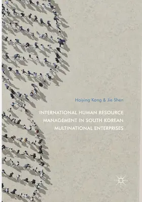 Shen / Kang |  International Human Resource Management in South Korean Multinational Enterprises | Buch |  Sack Fachmedien