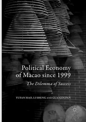Hao / Pan / Sheng |  Political Economy of Macao since 1999 | Buch |  Sack Fachmedien