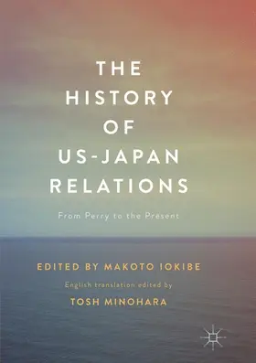 Minohara / Iokibe |  The History of US-Japan Relations | Buch |  Sack Fachmedien