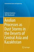 Abuduwaili / Issanova |  Aeolian Processes as Dust Storms in the Deserts of Central Asia and Kazakhstan | Buch |  Sack Fachmedien