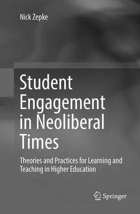 Zepke |  Student Engagement in Neoliberal Times | Buch |  Sack Fachmedien