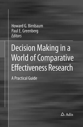 Greenberg / Birnbaum | Decision Making in a World of Comparative Effectiveness Research | Buch | 978-981-10-9828-4 | sack.de