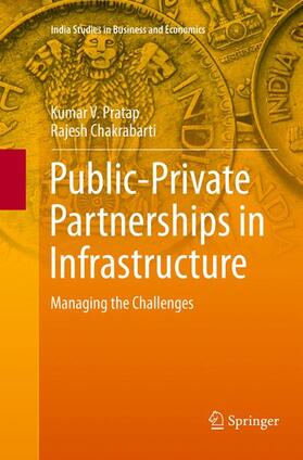 Chakrabarti / Pratap | Public-Private Partnerships in Infrastructure | Buch | 978-981-10-9852-9 | sack.de