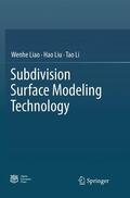 Liao / Li / Liu |  Subdivision Surface Modeling Technology | Buch |  Sack Fachmedien