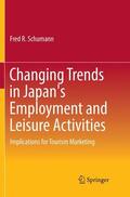 Schumann |  Changing Trends in Japan's Employment and Leisure Activities | Buch |  Sack Fachmedien
