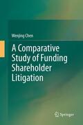 Chen |  A Comparative Study of Funding Shareholder Litigation | Buch |  Sack Fachmedien