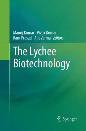 Kumar / Varma / Prasad |  The Lychee Biotechnology | Buch |  Sack Fachmedien