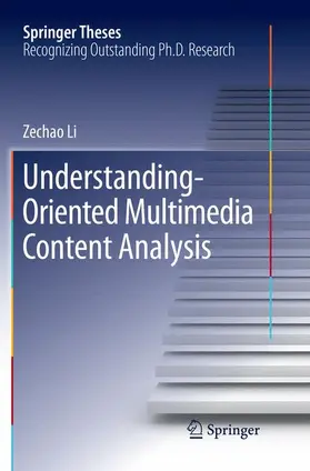 Li |  Understanding-Oriented Multimedia Content Analysis | Buch |  Sack Fachmedien