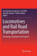 Agarwal / Pandey / Dhar |  Locomotives and Rail Road Transportation | Buch |  Sack Fachmedien