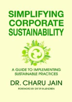 Jain |  SIMPLIFYING CORPORATE SUSTAINABILITY | eBook | Sack Fachmedien