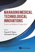Daim / Brem |  MANAGING MEDICAL TECHNOLOGICAL INNOVATIONS | eBook | Sack Fachmedien