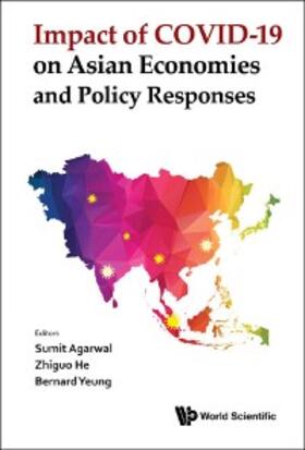 Agarwal / He / Yeung | IMPACT OF COVID-19 ON ASIAN ECONOMIES AND POLICY RESPONSES | E-Book | sack.de