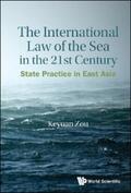 Zou |  INTERNATIONAL LAW OF THE SEA IN THE 21ST CENTURY, THE | eBook | Sack Fachmedien