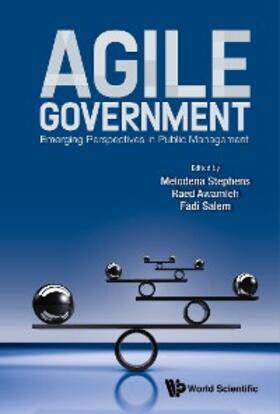 Stephens / Awamleh / Salem | AGILE GOVERNMENT: EMERGING PERSPECTIVES IN PUBLIC MANAGEMENT | E-Book | sack.de