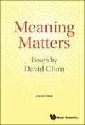 Chan |  MEANING MATTERS: ESSAYS BY DAVID CHAN | eBook | Sack Fachmedien