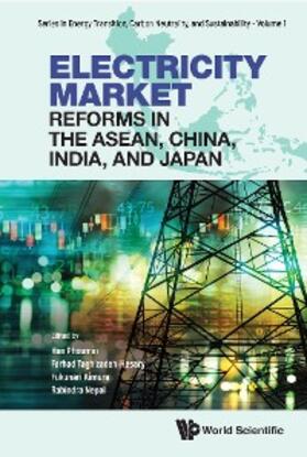 Han / Taghizadeh-Hesary / Kimura | ELECTRICITY MARKET REFORMS IN THE ASEAN, CHINA, INDIA, & JPN | E-Book | sack.de