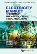 Han / Taghizadeh-Hesary / Kimura |  ELECTRICITY MARKET REFORMS IN THE ASEAN, CHINA, INDIA, & JPN | eBook | Sack Fachmedien
