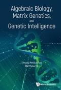Petoukhov / He |  ALGEBRAIC BIOLOGY, MATRIX GENETICS, AND GENETIC INTELLIGENCE | eBook | Sack Fachmedien