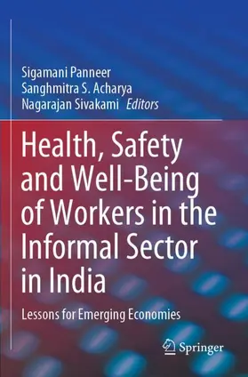 Panneer / Acharya / Sivakami |  Health, Safety and Well-Being of Workers in the Informal Sector in India | Buch |  Sack Fachmedien