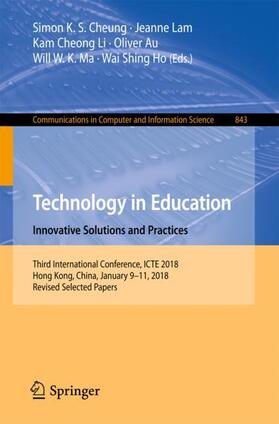 Cheung / Lam / Ho |  Technology in Education. Innovative Solutions and Practices | Buch |  Sack Fachmedien