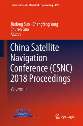 Sun / Yang / Guo | China Satellite Navigation Conference (CSNC) 2018 Proceedings | E-Book | sack.de