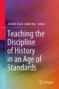 Clark / Nye |  Teaching the Discipline of History in an Age of Standards | eBook | Sack Fachmedien