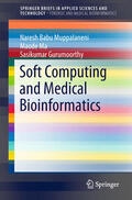 Muppalaneni / Ma / Gurumoorthy |  Soft Computing and Medical Bioinformatics | eBook | Sack Fachmedien
