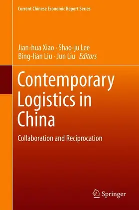 Xiao / Liu / Lee | Contemporary Logistics in China | Buch | 978-981-13-0070-7 | sack.de