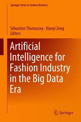 Zeng / Thomassey |  Artificial Intelligence for Fashion Industry in the Big Data Era | Buch |  Sack Fachmedien