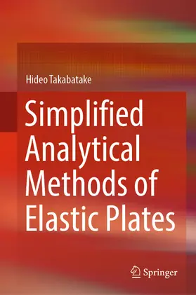 Takabatake |  Simplified Analytical Methods of Elastic Plates | eBook | Sack Fachmedien