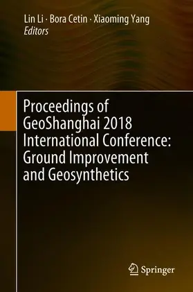 Li / Yang / Cetin |  Proceedings of GeoShanghai 2018 International Conference: Ground Improvement and Geosynthetics | Buch |  Sack Fachmedien