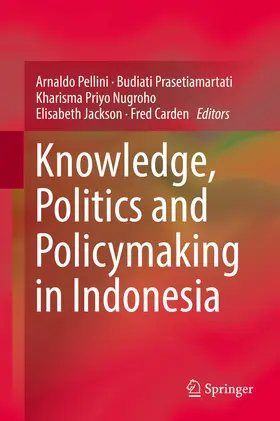 Pellini / Prasetiamartati / Nugroho |  Knowledge, Politics and Policymaking in Indonesia | eBook | Sack Fachmedien